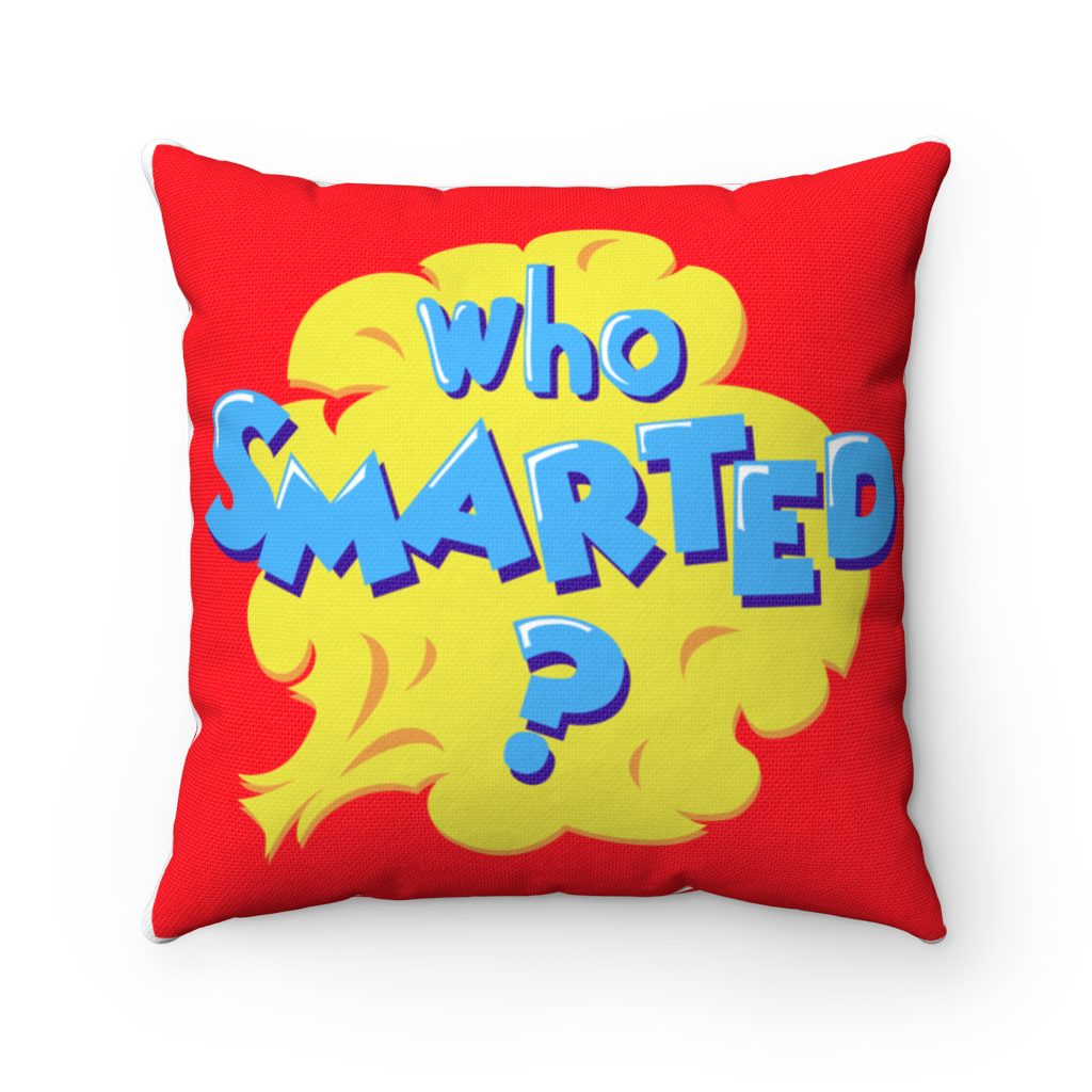 Who Smarted? Pillow