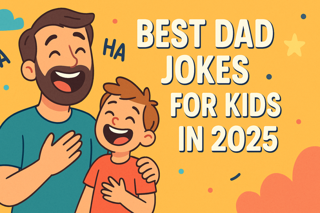 best dad jokes. 